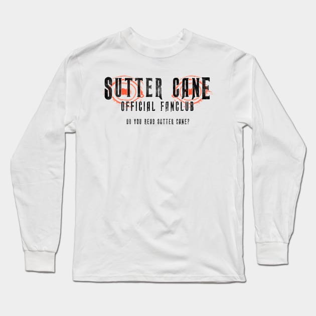 Do You Read Sutter Cane? (Solid Black Text) Long Sleeve T-Shirt by Bloody Savage